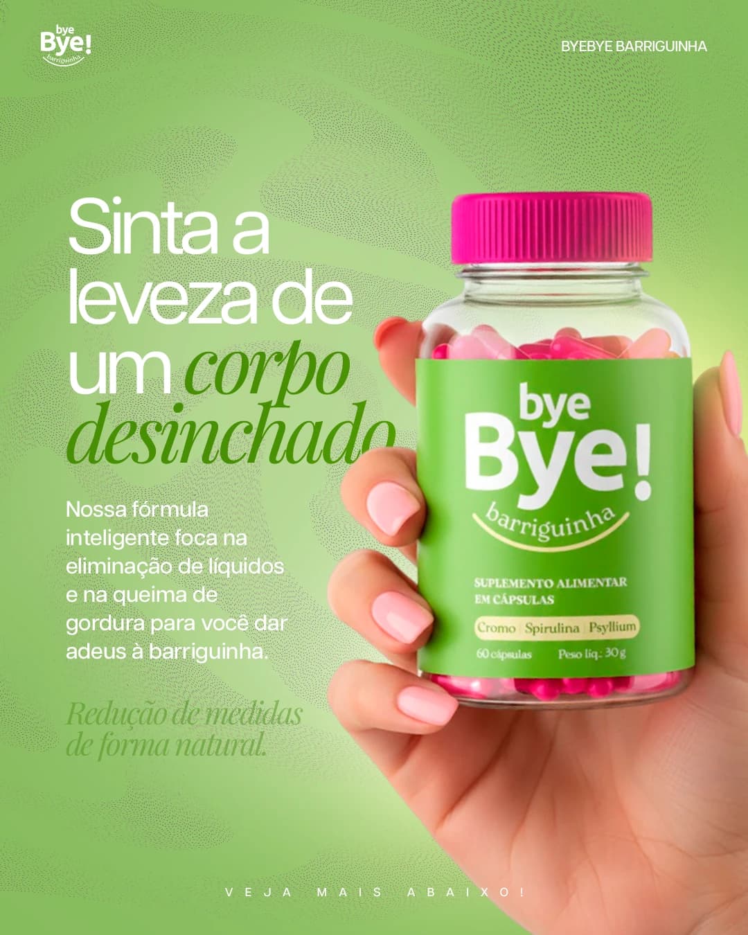 Post verde do Bye Bye Barriguinha: mão segurando o pote do suplemento e o título "Sinta a leveza de um corpo desinchado"