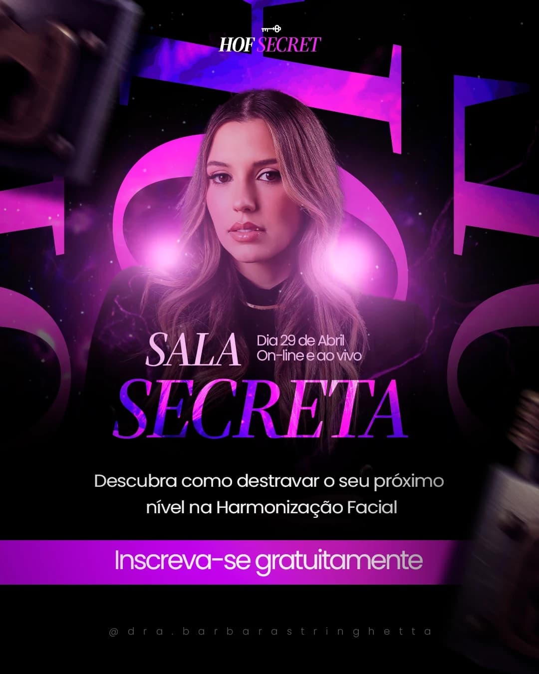 Post preto e roxo neon do HOF Secret: Dra. Bárbara Stringhetta diante de letras gigantes em magenta, com o título "Sala Secreta" em serifa itálica e a data 29 de abril, on-line e ao vivo