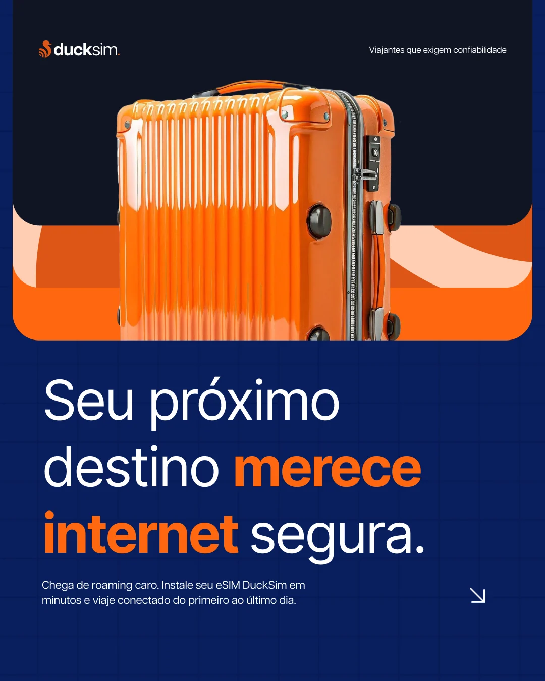 Post azul-marinho e laranja da DuckSim: mala laranja brilhante e o título "Seu próximo destino merece internet segura"