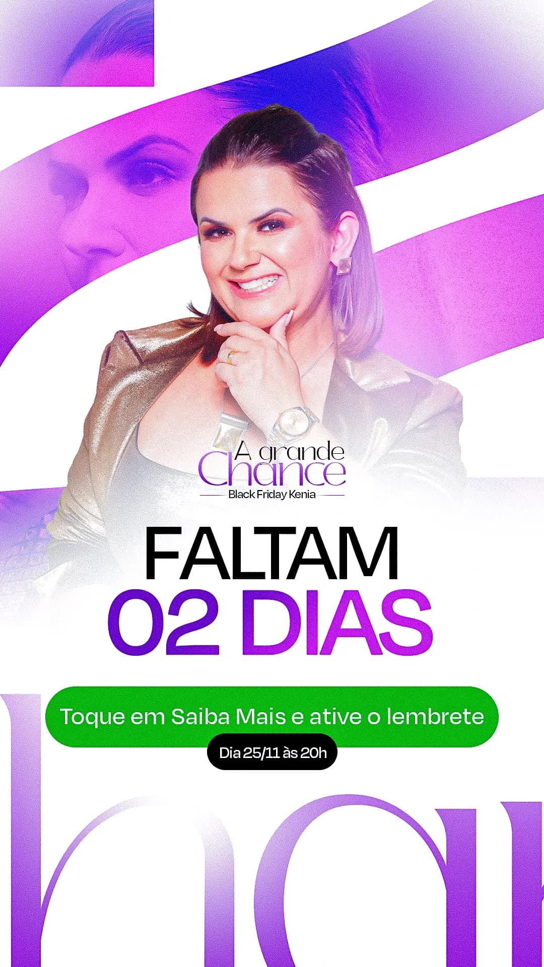 Story branco e roxo de A Grande Chance: Kênia sorrindo com a mão no queixo entre faixas diagonais e o título "Faltam 02 dias"