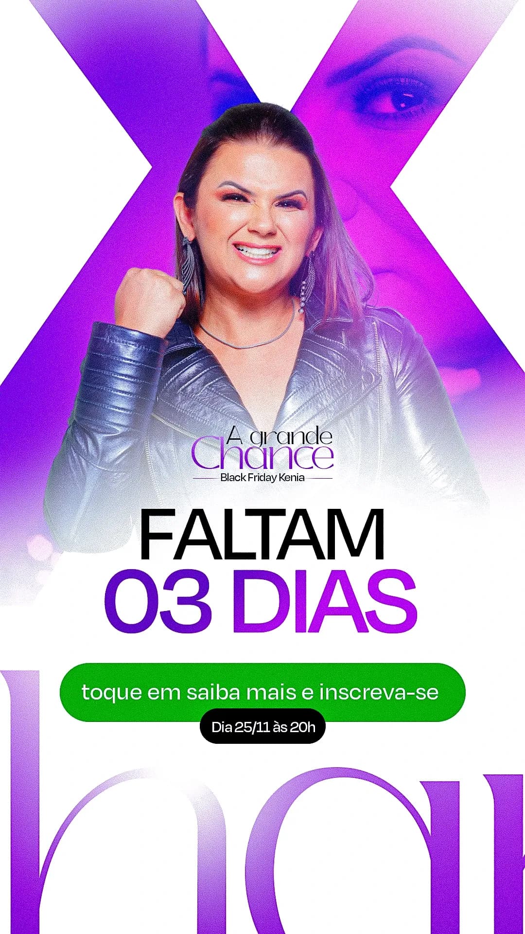 Story branco e roxo de A Grande Chance, Black Friday Kênia: Kênia de jaqueta prateada com o punho erguido diante de um X gigante e o título "Faltam 03 dias"