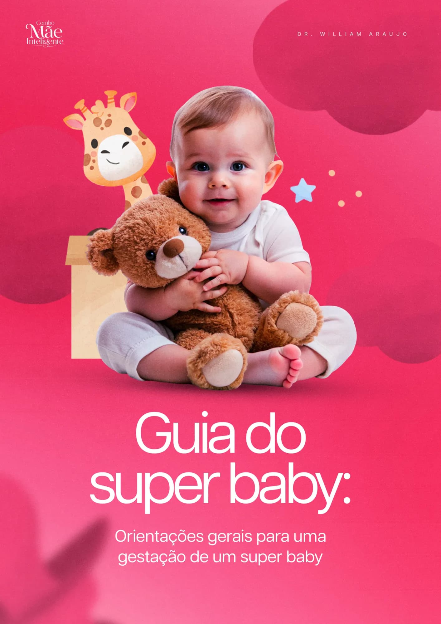 Capa pink do e-book "Guia do super baby: orientações gerais para uma gestação de um super baby", do Combo Mãe Inteligente: bebê abraçando um ursinho, com girafa ilustrada e nuvens