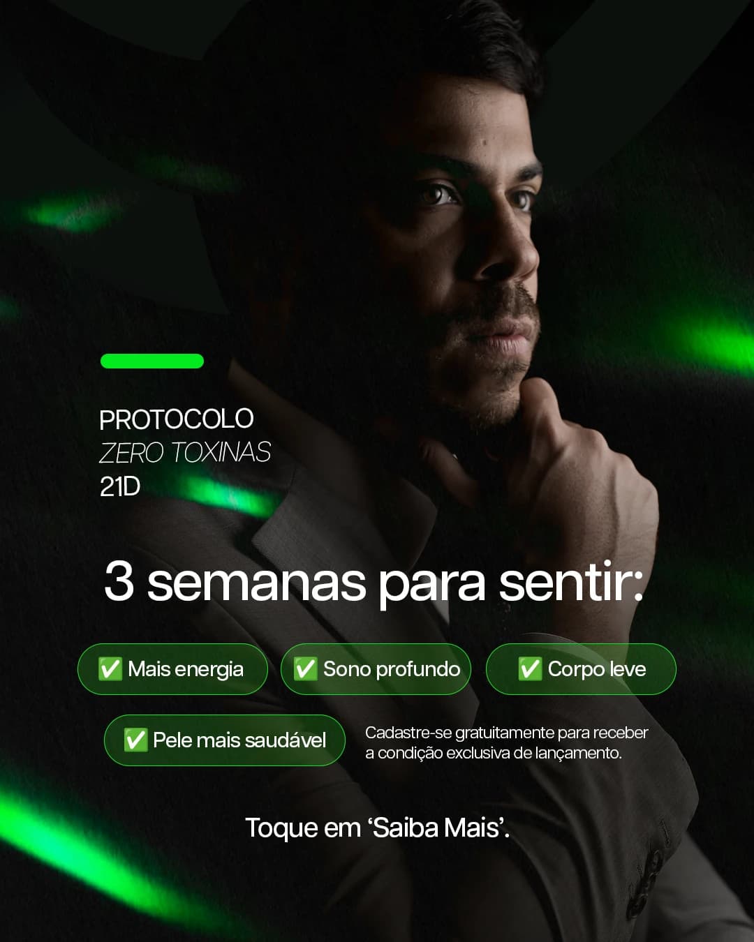 Anúncio escuro com luzes verdes do Protocolo Zero Toxinas 21D: Dr. William na penumbra e o título "3 semanas para sentir" com pílulas de benefícios
