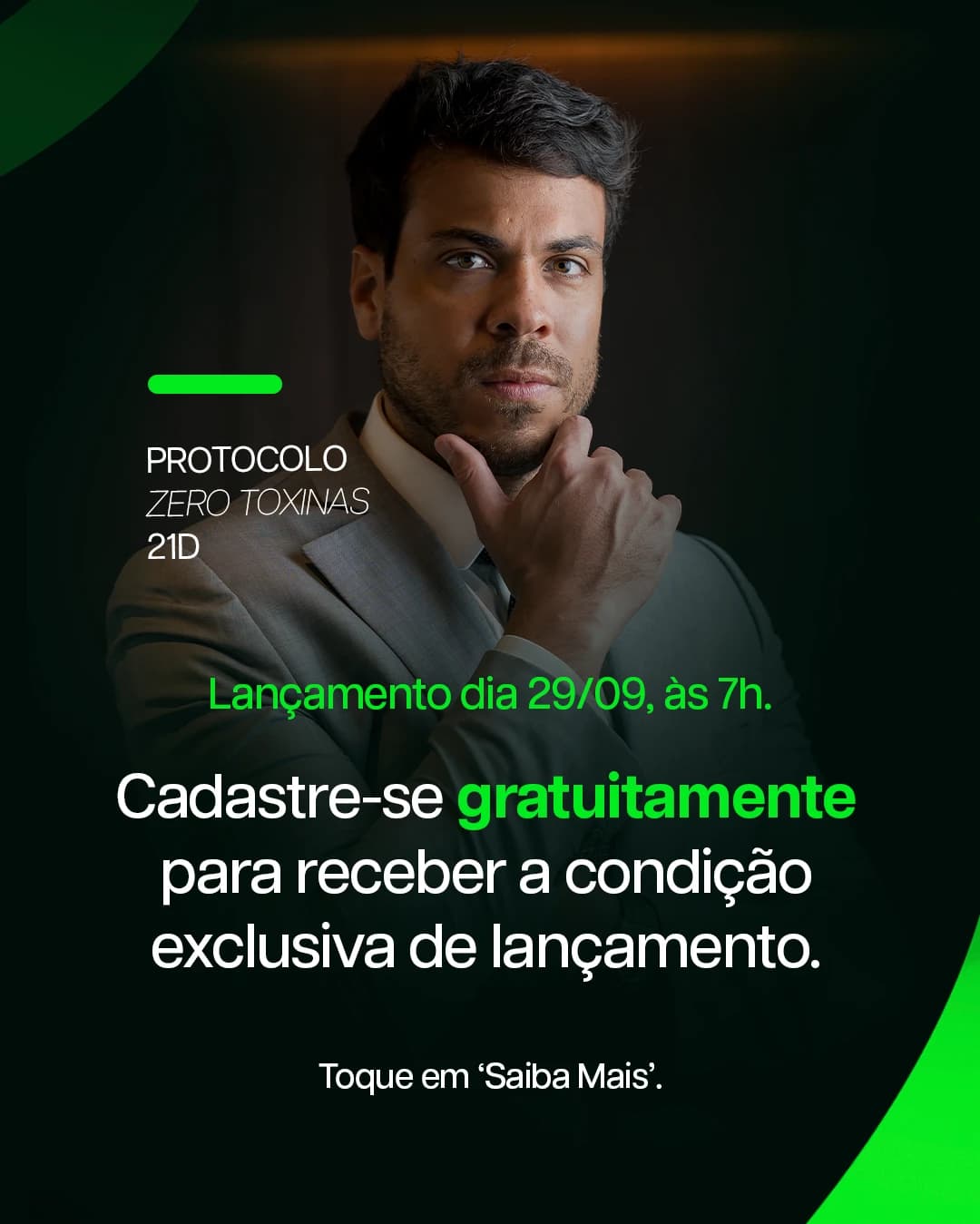 Anúncio escuro com curvas verde-neon do Protocolo Zero Toxinas 21D: Dr. William de terno com a mão no queixo e o texto "Lançamento dia 29/09, às 7h. Cadastre-se gratuitamente"