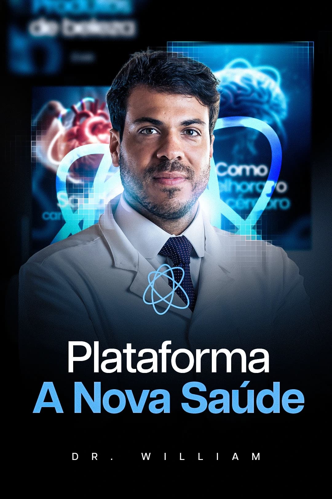 Capa azul-escura da "Plataforma A Nova Saúde": Dr. William de jaleco diante de telas com coração e cérebro em holograma azul